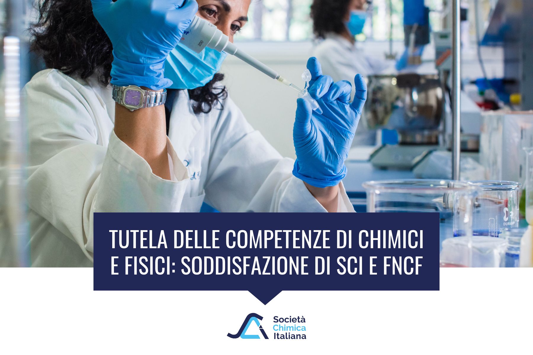 SCI FNCF: soddisfazione per tutela competenze chimici e fisici