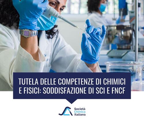 SCI FNCF: soddisfazione per tutela competenze chimici e fisici